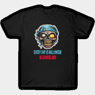 Every Day is Halloween in Zombieland T-Shirt